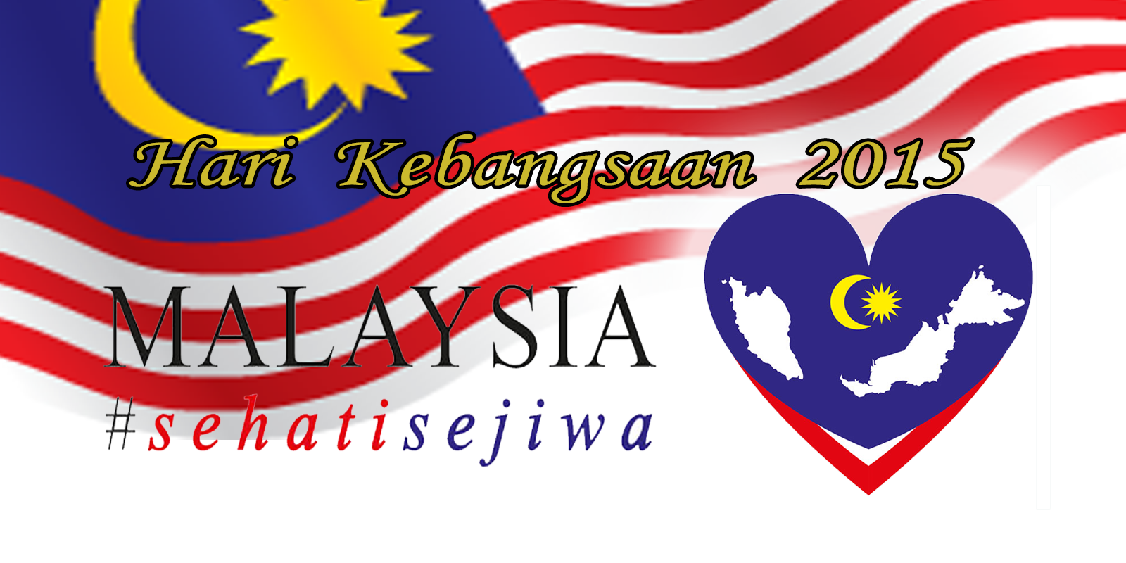 Selamat Menyambut Hari Kebangsaan 2015
